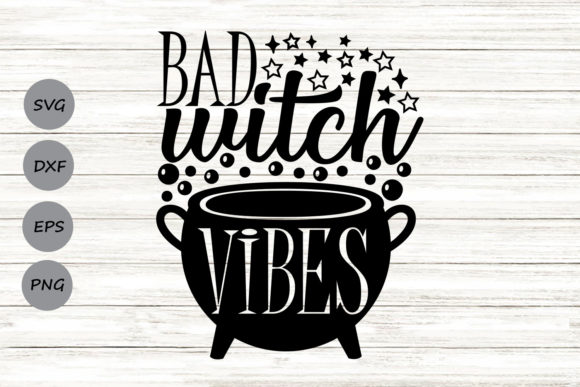 Bad Witch Vibes Graphics for Crafts