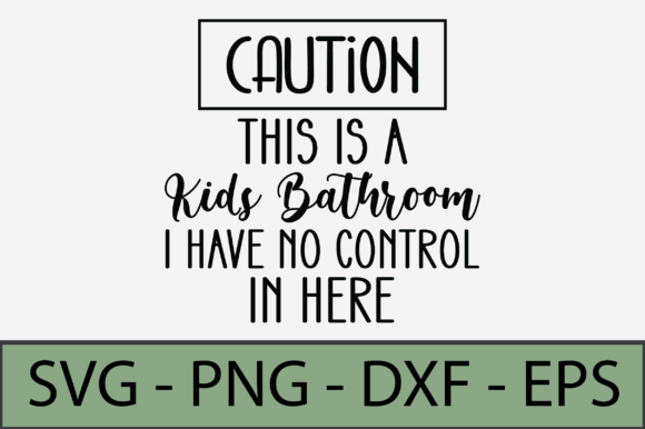 Caution This is a Kids Bathroom Graphics for Crafts