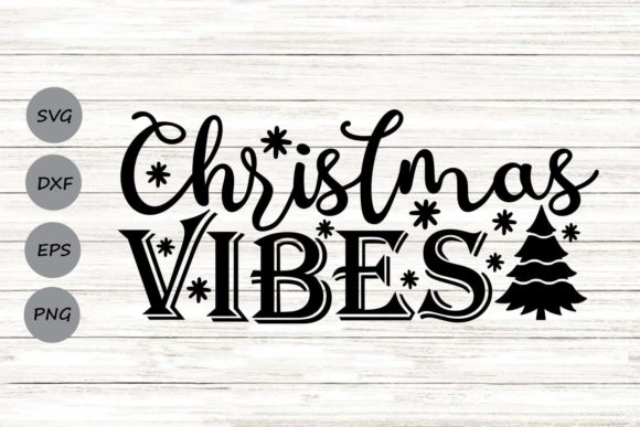 Christmas Vibes Graphics for Crafts