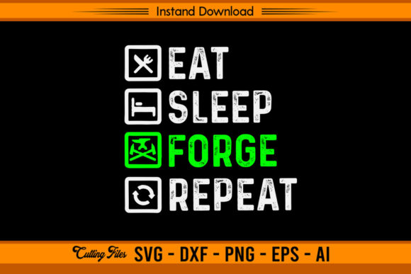 Eat Sleep Forge Repeat