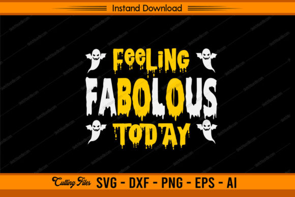Feeling Fabulous Today Funny Halloween Graphics for Crafts