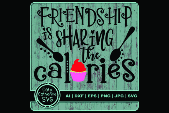 Friendship is Sharing the Calories