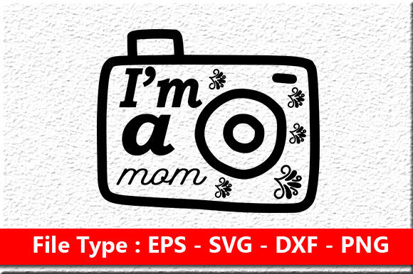 Funny Mom Design, I’m a Mom: Graphics for Crafts