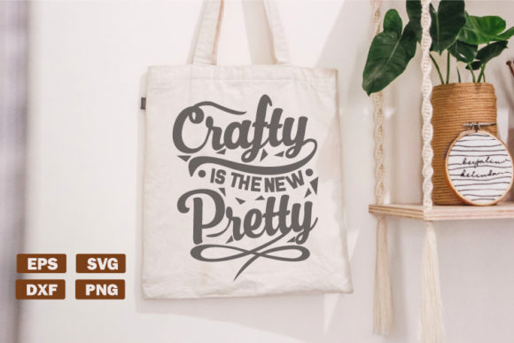 Funny Tote Bag SVG Crafty is the New Graphics for Crafts
