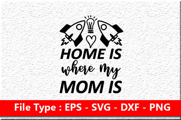 Home is Where My Mom Is Graphic